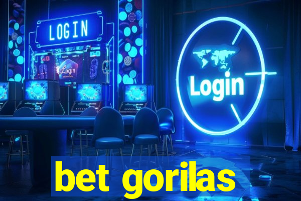 bet gorilas